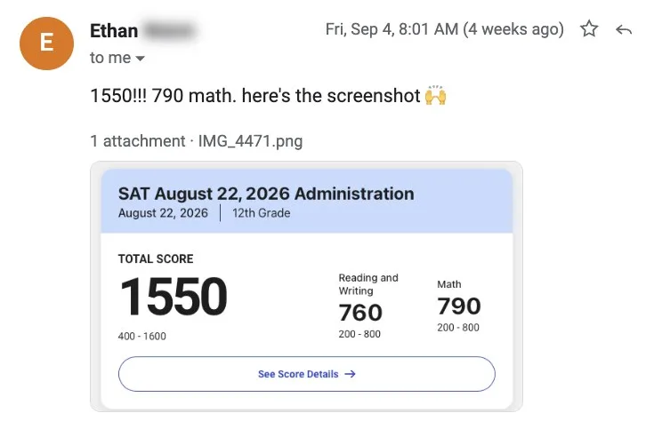 Email from Ethan: 1550 with a 790 in math, with his score report.